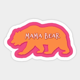 Orange Mama Bear is in Charge Sticker